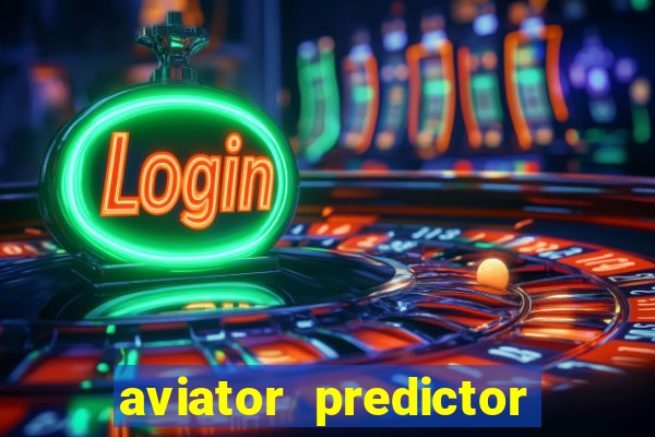 aviator predictor v4.0 download